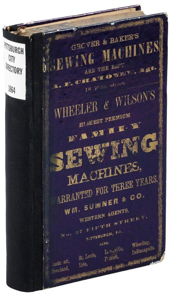 1864-'65 Directory of Pittsburgh and Allegheny Cities, the Adjoining Boroughs and Villages, Also, Parts of the Adjacent Townships