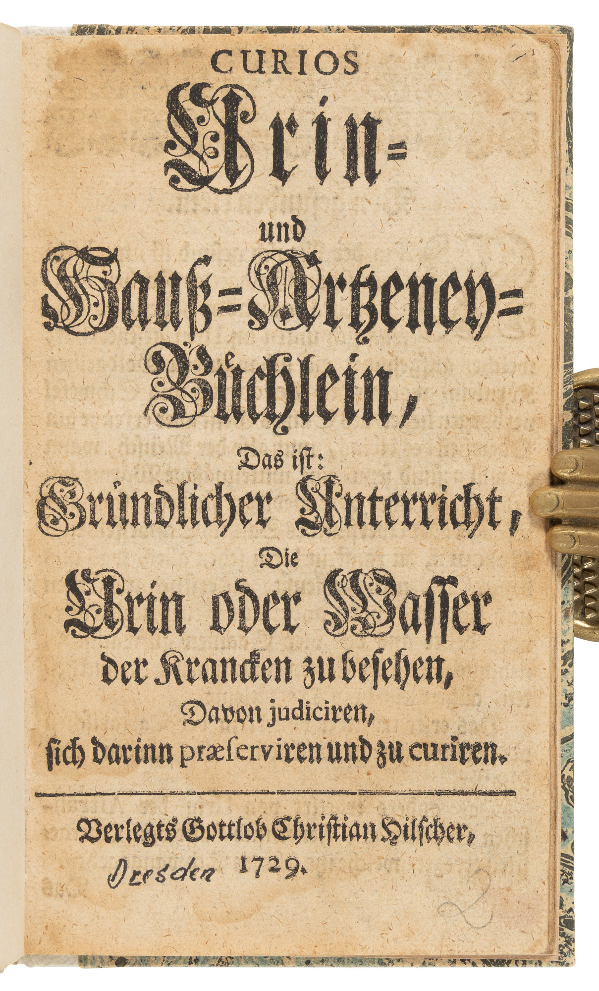 Curios Urin- und Hauss-Artzeney-Buchlein, Das ist: Grundlicher Unterricht, Die Urin oder Wasser der Krancken zu besehen, Davon judiciren, Sich darinn Praeserviren und zu Curiren - 1729 German booklet on Urine & it's medical values