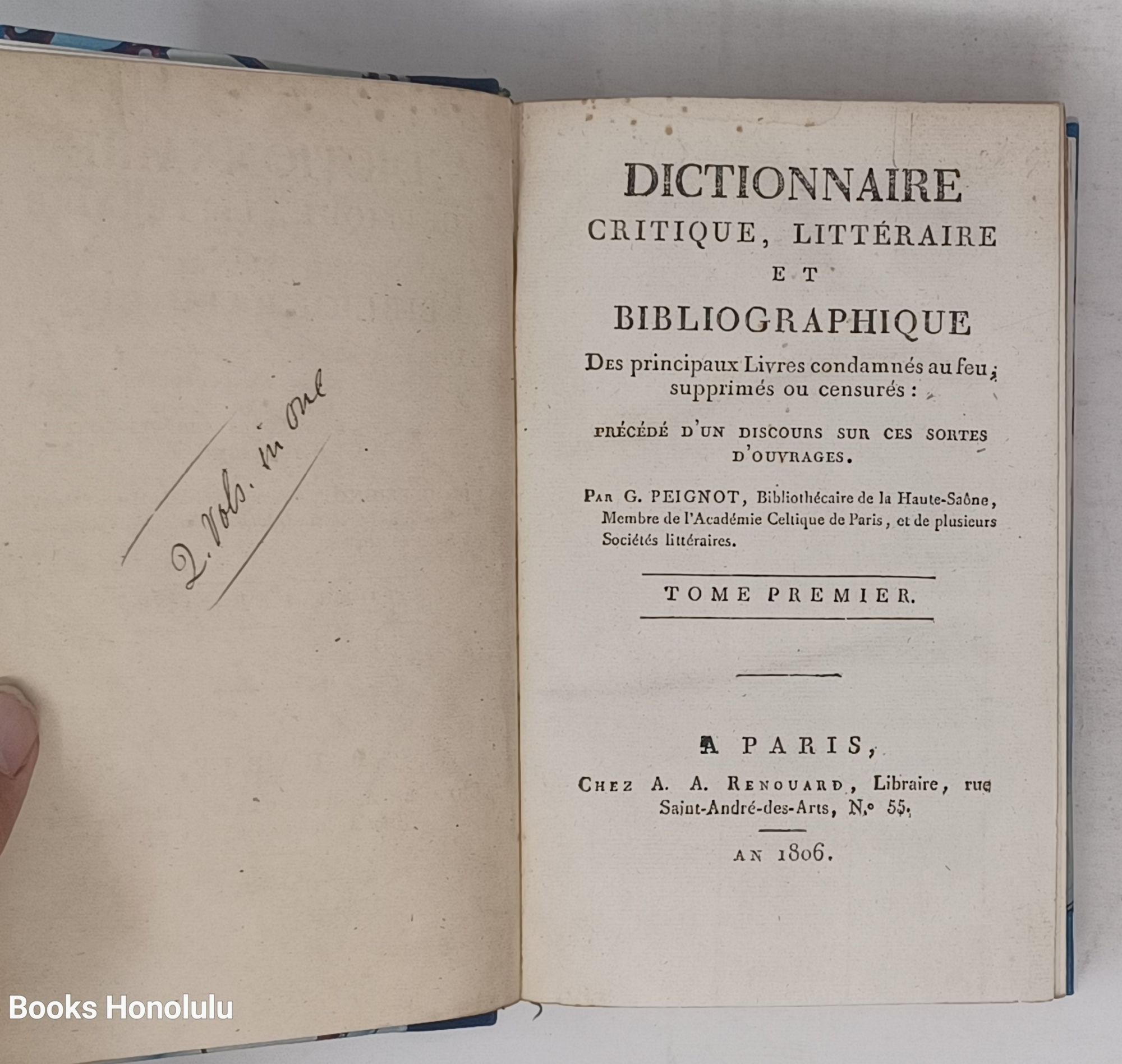 Dictionnaire des livres condamnes (1806) Dictionnaire Critique, littraire, et bibliographique des principaux livres condamns au feu, suprims ou censurs : prcd d'un discours sur ces sortes d'ouvrages