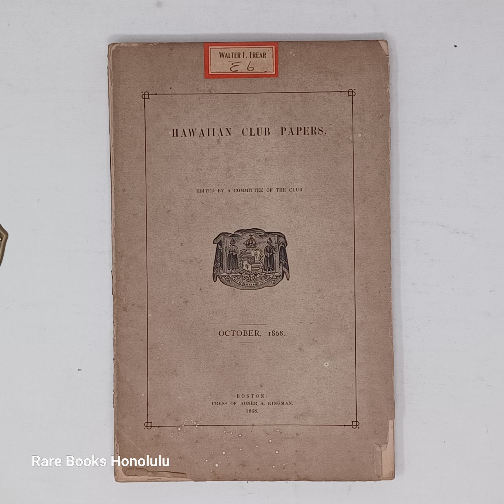 Hawaiian Club Papers. (Boston,1868, from the library of Walter Frear)