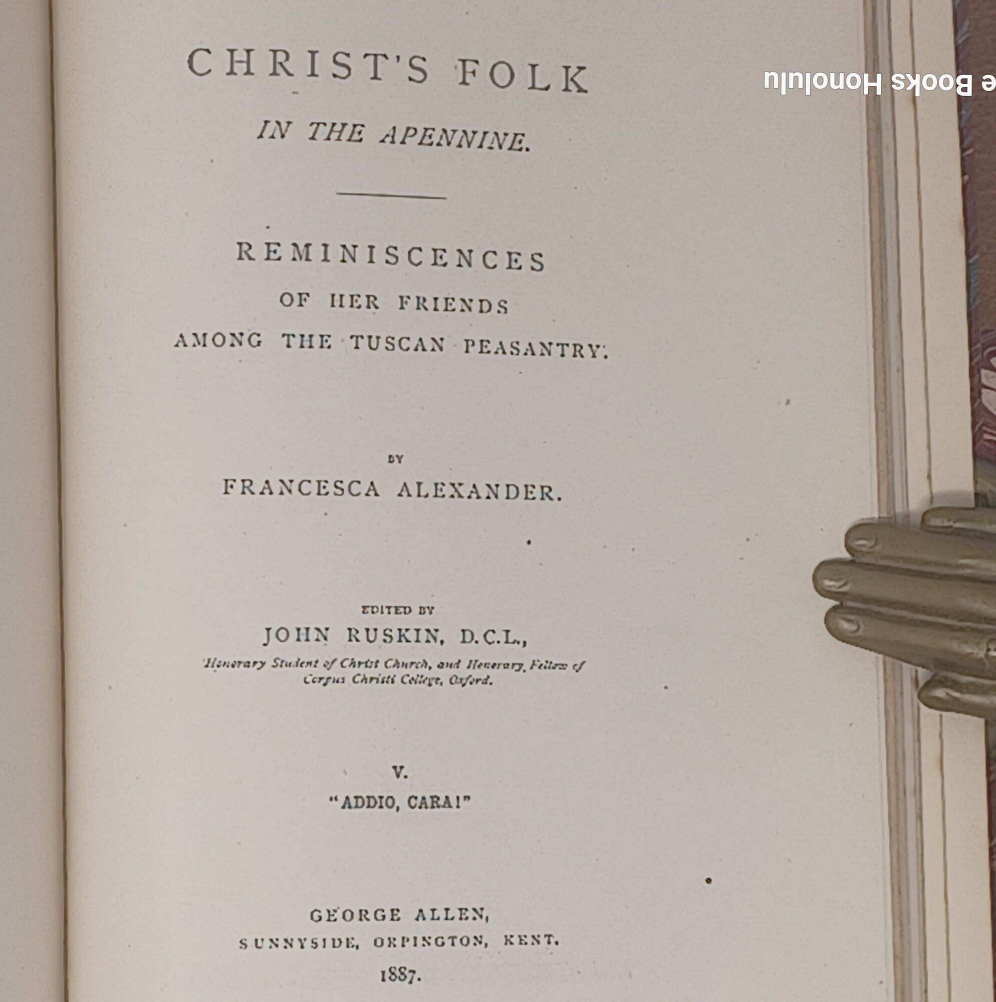 Christ's Folk in the Apennine - Reminiscences of Her Friends Among the Tuscan Peasantry. (1887. 2 vols. in1, Fine Binding)