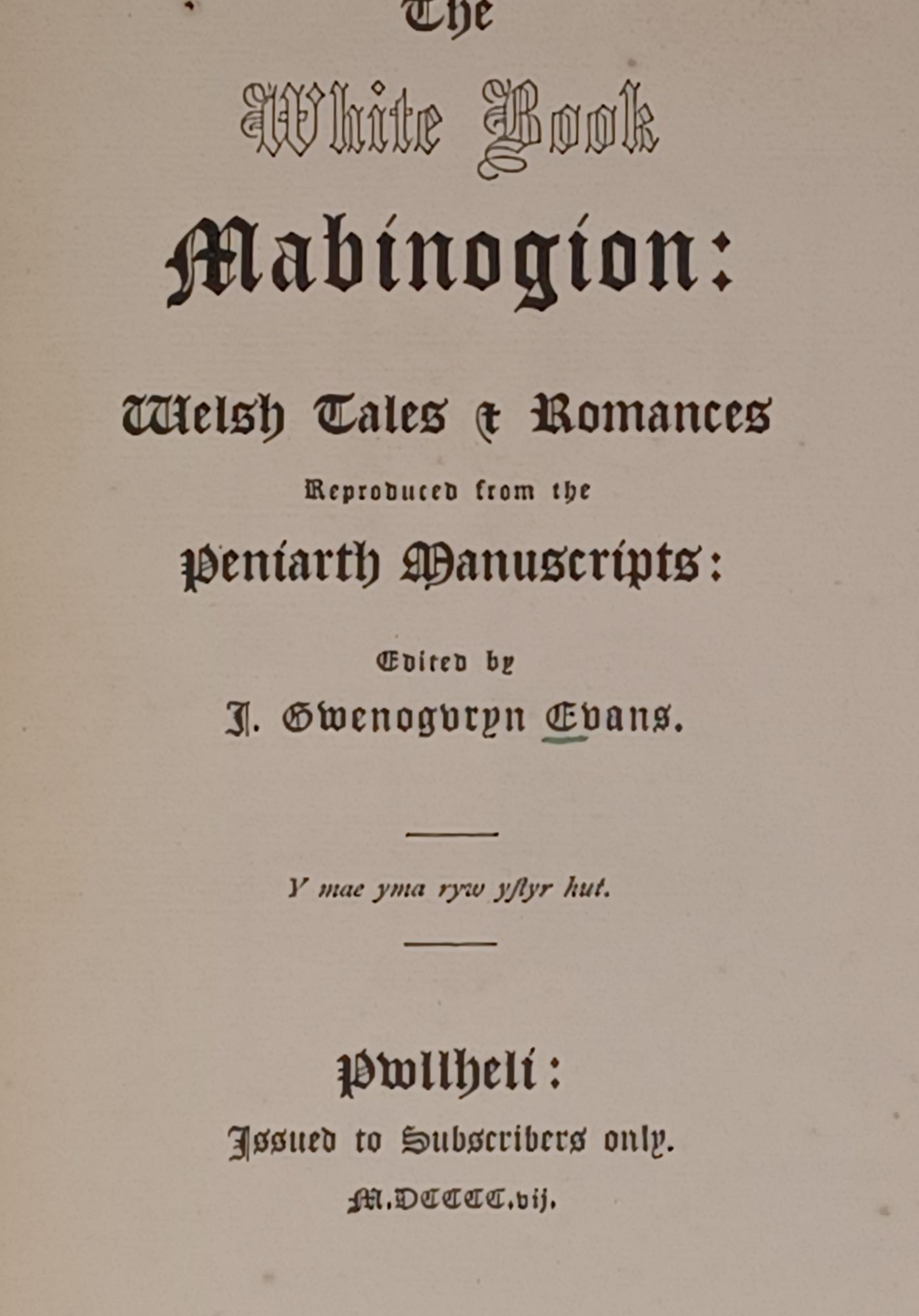 The White Book Mabinogion: Welsh Tales & Romances - Reproduced from the Peniarth Manuscripts