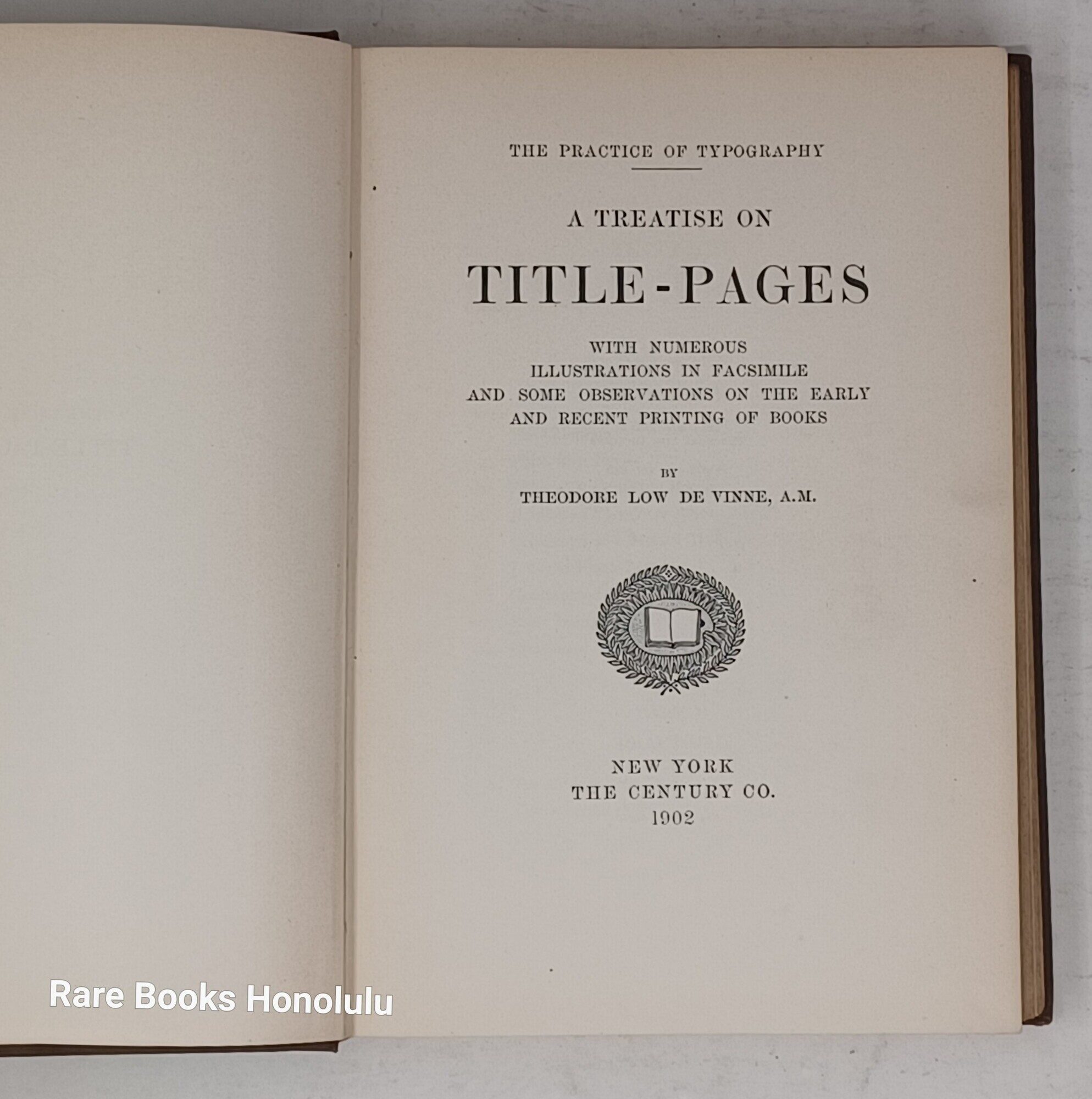 The Practice of Typography (1902) a Treatise on Title-Pages, with Numerous Illustrations in Facsimile