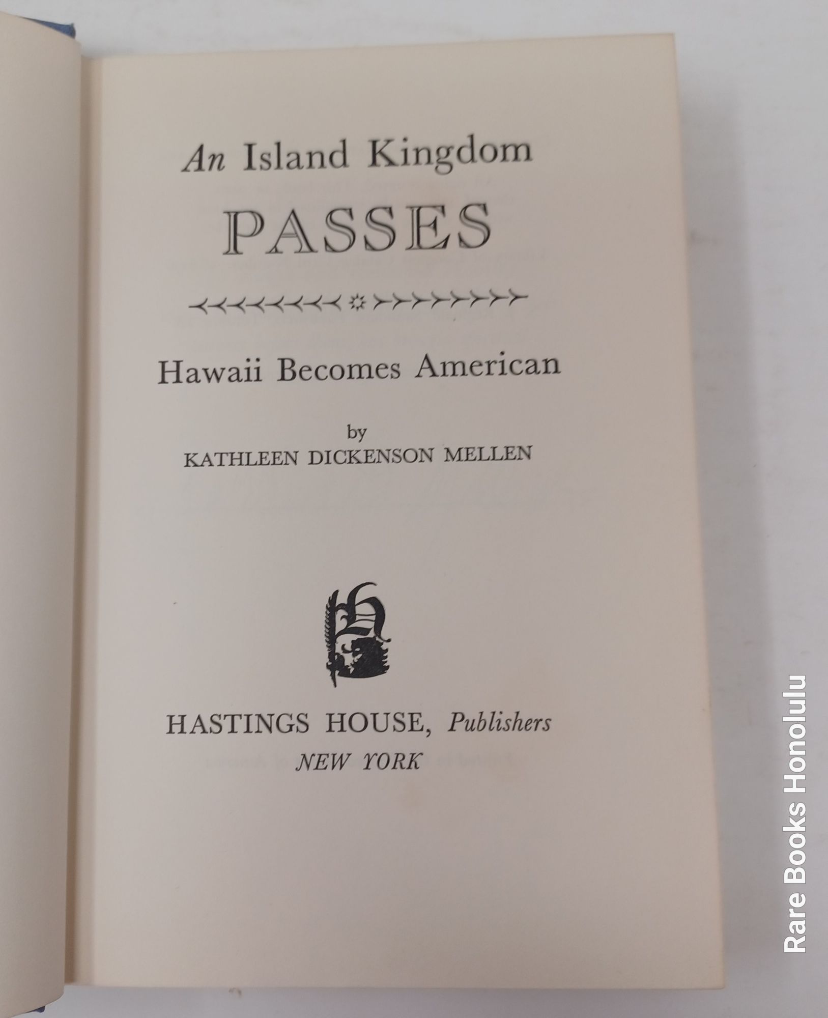 An Island Kingdom Passes - Hawaii becomes American, (signed in Fine DJ)