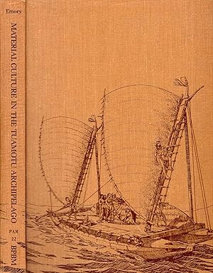 Material Culture of the Tuamotu Archipelago (Pacific Anthropological Records No. 22)