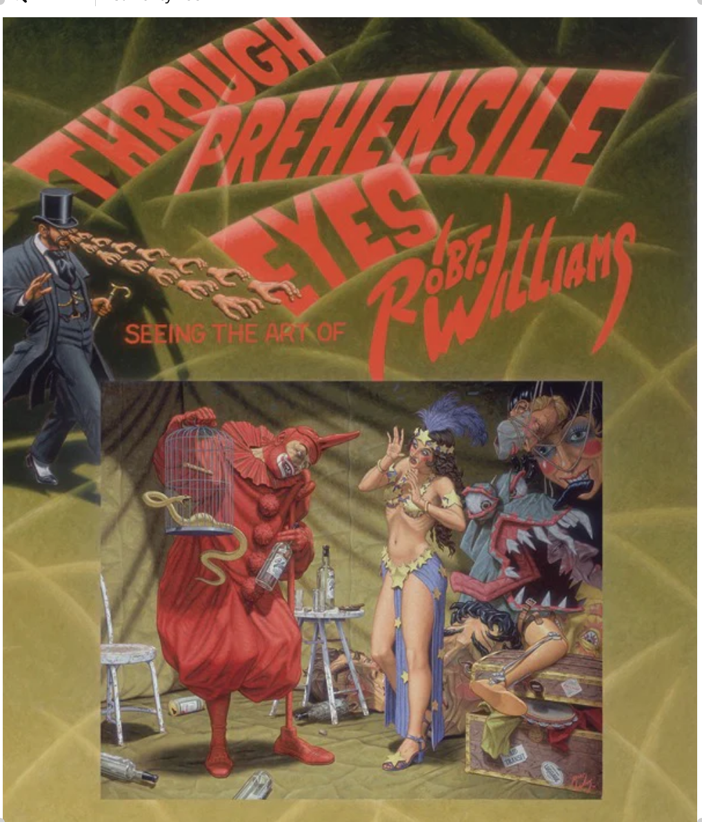 Through Prehensile Eyes: Seeing the Art of Robert Williams - - Deluxe Signed, Numbered Limited Edition -- NEW in shrink wrap