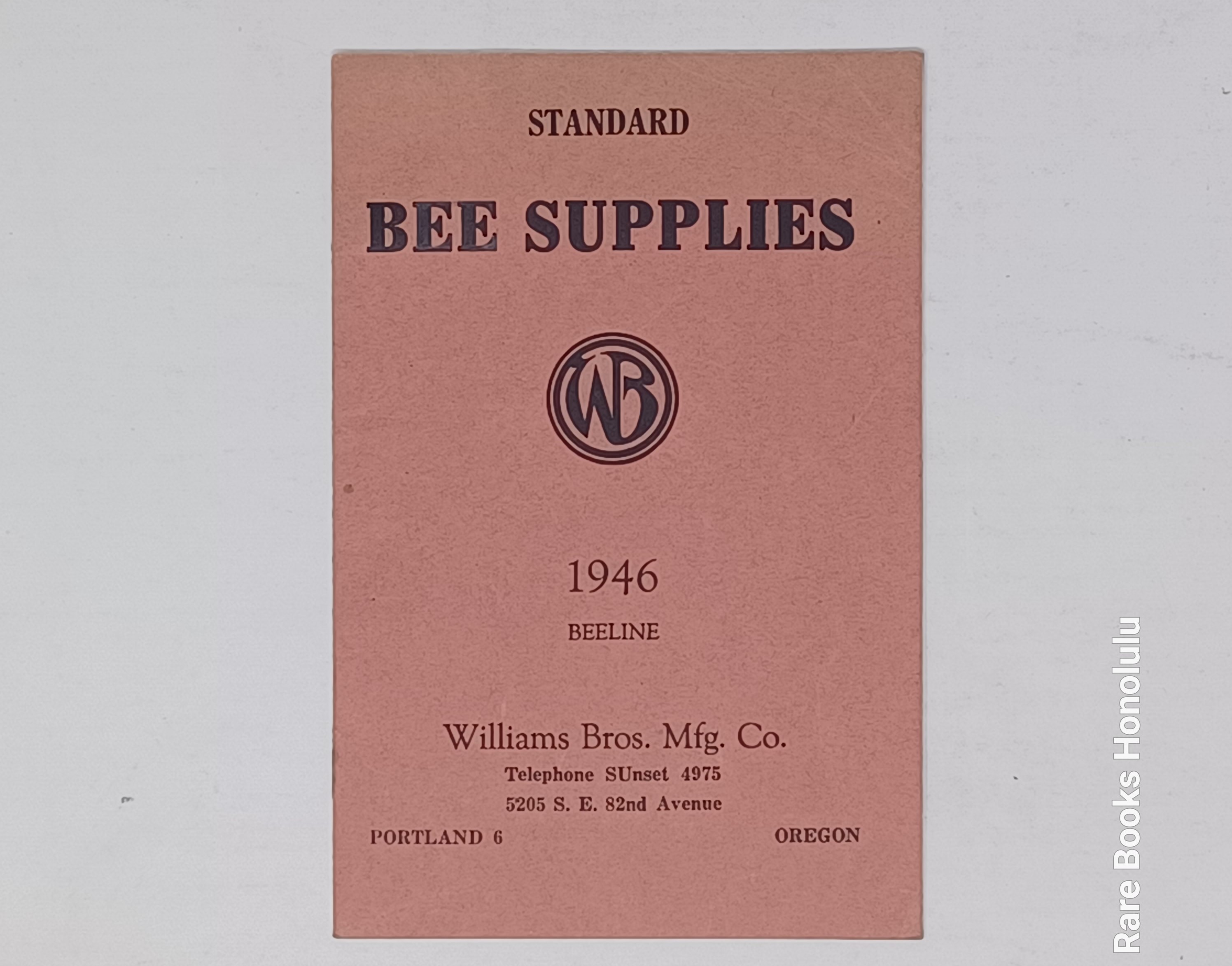 STANDARD BEE SUPPLIES - Williams Bros Beeline Catalog for 1946