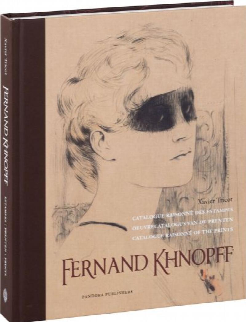 Fernand Khnopff: Catalogue Raisonné of the Prints