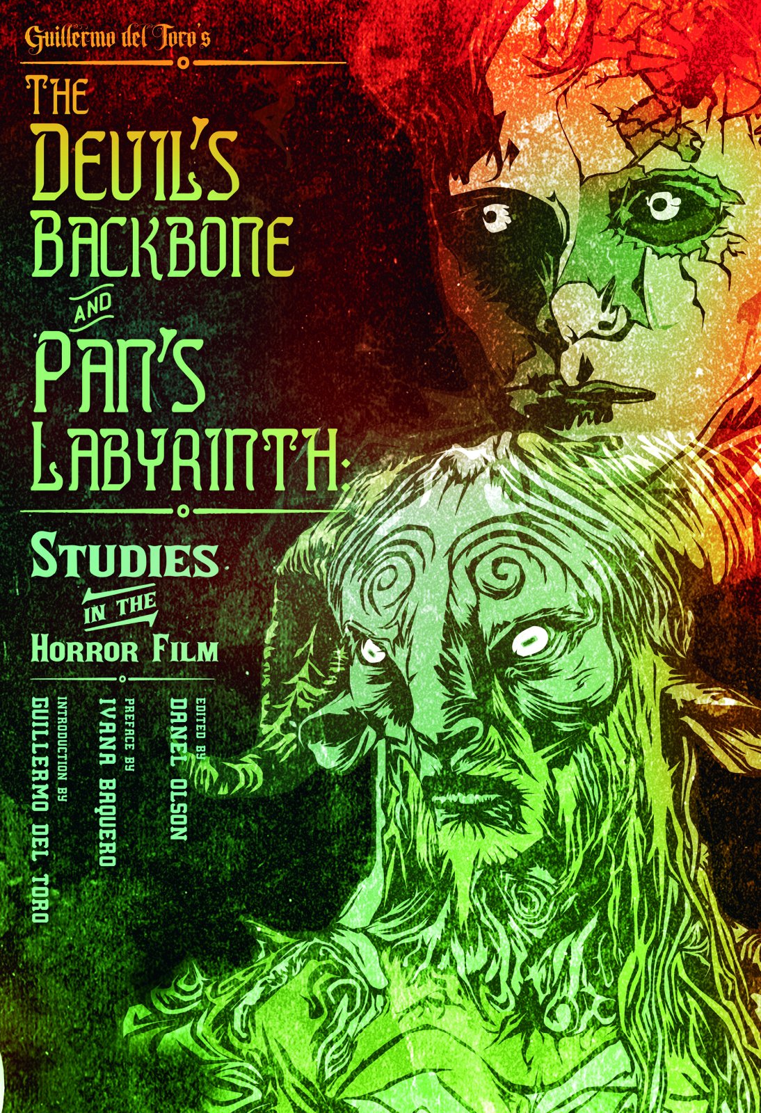 The Devil's Backbone and Pan's Labyrinth: Studies in the Horror Film - NEW - still in publisher's shrink wrap