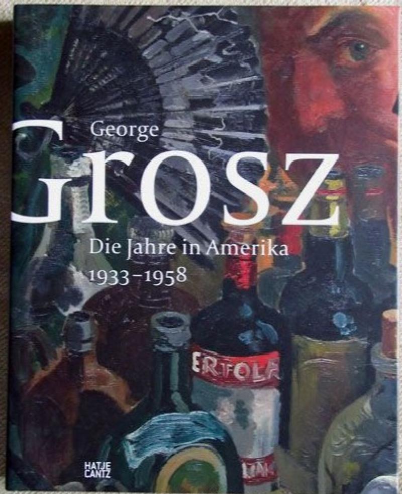 Image for George Grosz in Amerika 1933-1958. Exhibition, Berlin, 2009
