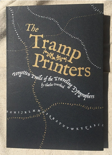 The Tramp Printers: Forgotten Trails of the Traveling Typographers - signed