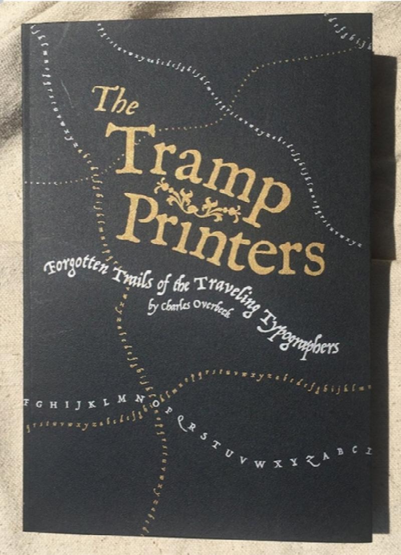 Image for The Tramp Printers: Forgotten Trails of the Traveling Typographers - signed