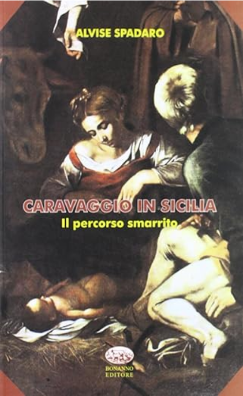 Image for Caravaggio in Sicilia. Il percorso smarrito Caravaggio in Sicilia. Il percorso smarrito
