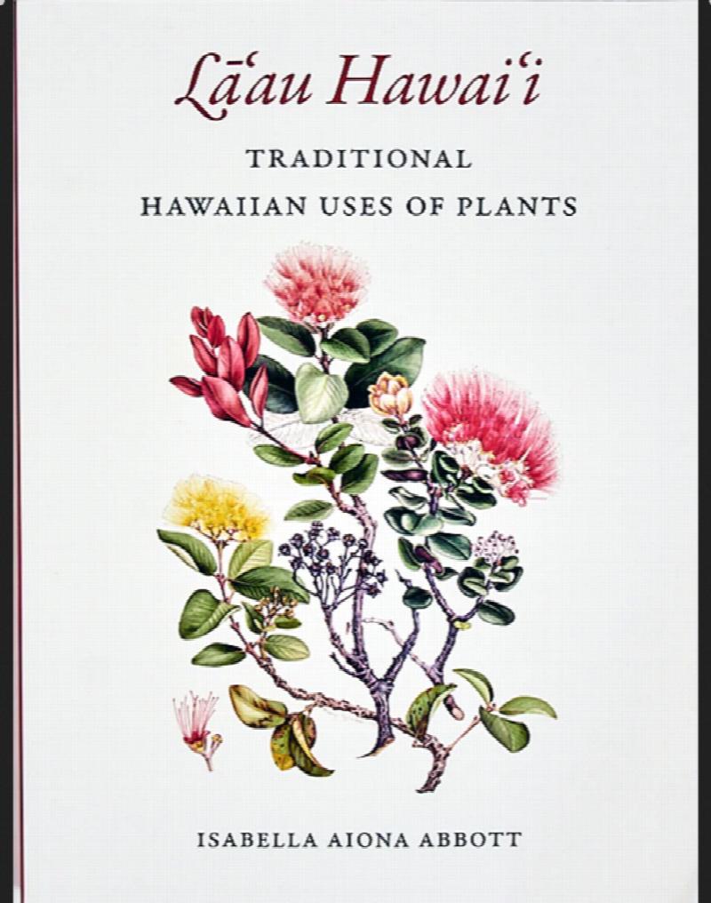 Laau Hawaii Traditional Hawaiian Uses of Plants