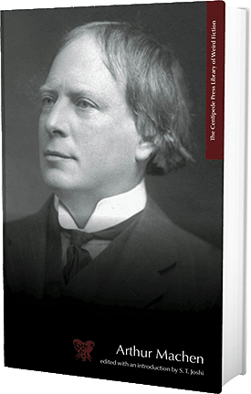 Library of Weird Fiction: Arthur Machen - (NEW, still in publisher's shrink wrap.)